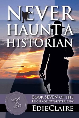 [Leigh Koslow Mystery 07] • Never Haunt a Historian